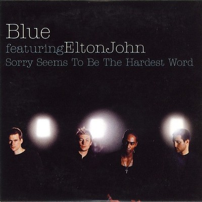 Blue Featuring Elton John - Sorry Seems To Be The Hardest Word (CD, Single) 0724
