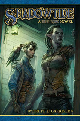 Shadowtide: A Blue Rose Novel - Paperback / softback NEW Carriker, Josep 07/05/2