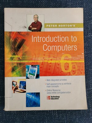 PETER NORTON'S INTRO TO COMPUTERS 6/E McGraw-Hill