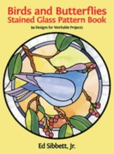 Birds and Butterflies Stained Glass Pattern Book : 94 Designs for