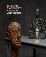 Kunsthaus ZüRich | Alberto Giacometti - Material Und Vision | Buch | Deutsch