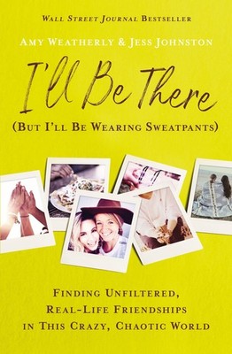 I'll Be There (But I'll Be Wearing Sweatpants): Finding Unfilt...