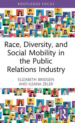 Race, Diversity, and Social Mobility in the Public Relations Industry | Englisch