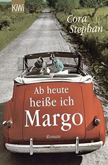 Ab heute heiße ich Margo: Roman von Stephan, Cora | Buch | Zustand gut