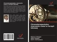 Mahavir Chhajed (U. A.) | Chronoterapeutyka: Znaczenie Czasu W Terapii Lekowej