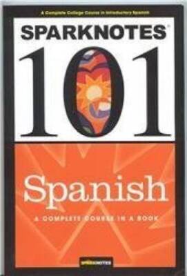 SparkNotes 101 Spanish - Paperback By Rebecca J Ortman - GOOD