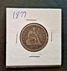 1877-P 25C Liberty Seated Quarter.  90% Silver Free Shipping