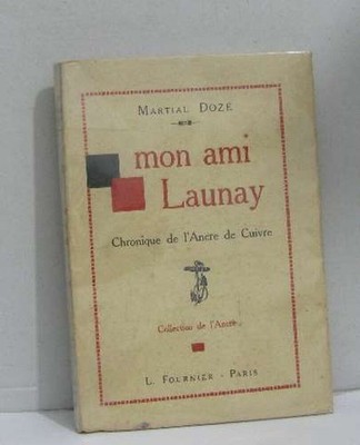 Mein Freund Launay Chronik des Kupferankers | Martial Doze | Guter Zustand