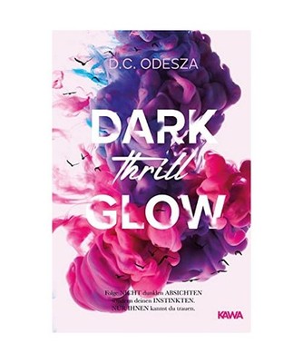 DARK Thrill GLOW: DARK Thrill GLOW, Odesza, D. C.
