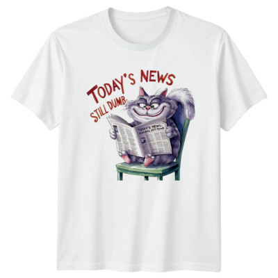 Lustiges T-Shirt Katze liest Nachrichten immer noch dumm Grafik Neuheit sarkastisch
