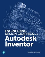 James Bethune (U. A.) | Engineering Design Graphics With Autodesk Inventor 2020