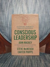 Conscious Leadership : Elevating Humanity Through Business by Carter Phipps,...