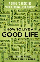 How To Live A Good Life, Massimo Pigliucci