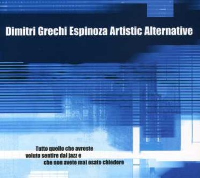 Dimitri Grechi Espin - Tutto Quello Che Avreste Voluto Sentire Dal Jazz E Che No
