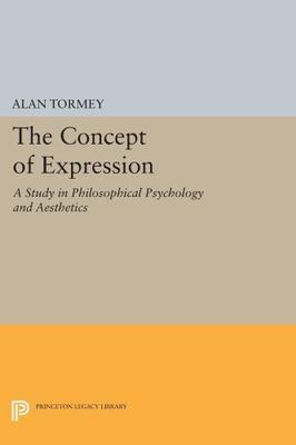 Concept of Expression : A Study in Philosophical Psychology and Aesthetics, P...