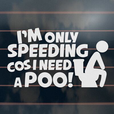 I AM ONLY SPEEDING COS I NEED A PEE Sticker