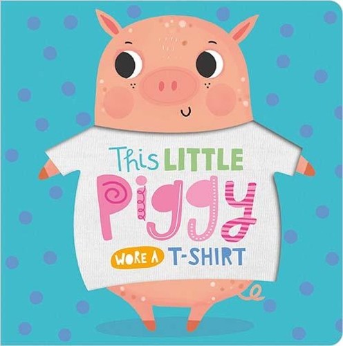 This Little Piggy Wore A T-Shirt by Make Believe IdeasAnnie S (HB 2020) - Image 4