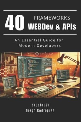 Diego Rodrigues Studiod21 Smart Tech 40 FRAMEWORKS WEBDe (Paperback) (UK IMPORT)