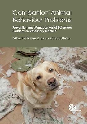 Companion Animal Behaviour Problems: Prevention and by Rachel Casey PAPERBACK - Image 2