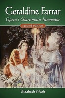 Geraldine Farrar | Opera's Charismatic Innovator, 2D Ed. | Elizabeth Nash | Buch