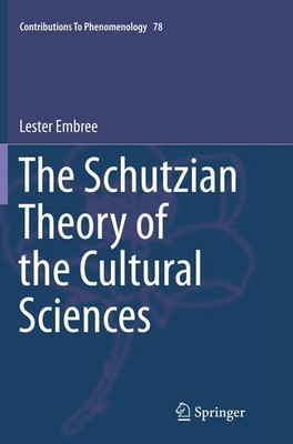 Lester Embree | The Schutzian Theory of the Cultural Sciences | Taschenbuch