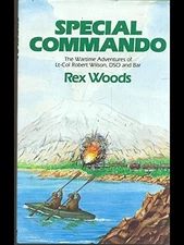 Special Commando: Wartime Adventures of Lt.Col.Robert ... by Woods, Rex Hardback