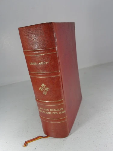 HISTOIRE-DANIEL HALÉVY-LA FIN DES NOTABLES- LA RÉPUBLIQUE DES DUCS-Relié-1972