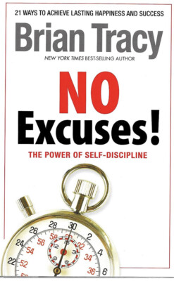 No Excuses! The Power of Self-discipline by Brian Tracy (2012) Hardcover - New!
