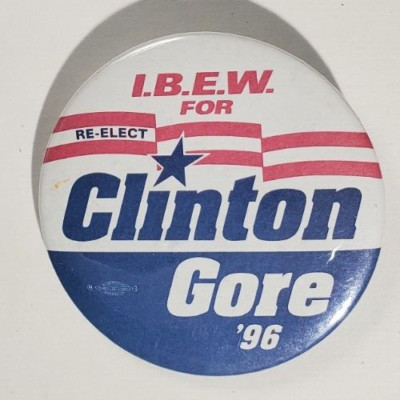 Vintage ''I.B.E.W. for Re-Elect CLINTON GORE '96'' Campaign Pinback Button