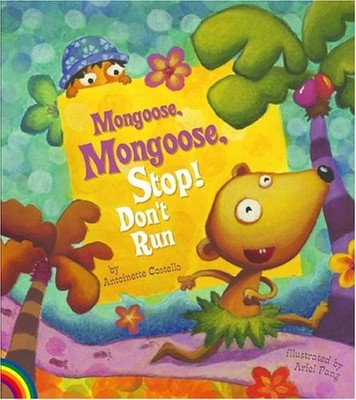 Mongoose, Mongoose, Stop! Don't Run