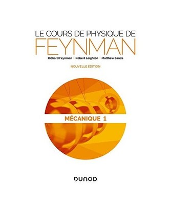 Le cours de physique de Feynman - Mécanique 1: Mécanique Tome 1, Feynman, Rich