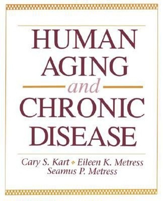 Human Aging and Chronic Disease Paperback Eileen M., Kart, Cary S
