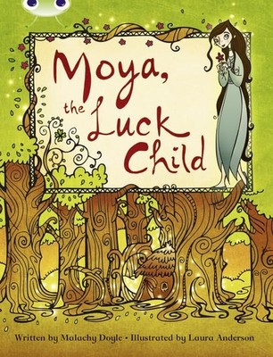 BUG CLUB A MOYA THE LUCK CHILD BROWN by Malachy Doyle Paperback Self Help