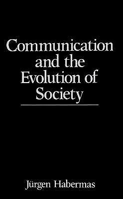Communication and the Evolution of Society by Jürgen. Habermas (1992, Trade ...