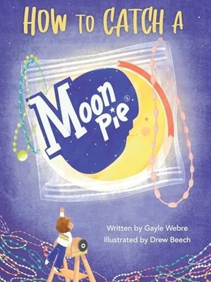 How to Catch a Moonpie (R) - Hardcover NEW Gayle Webre 2025