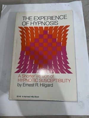 The Experience of Hypnosis by Ernest Hilgard