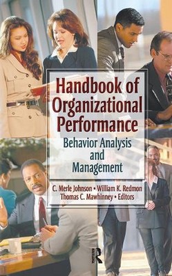 Handbook of Organizational Performance: Behavior Analysis and Management by Will
