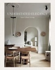Understated Elegance: New Urban Living -