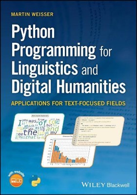 Martin Weisser Python Programming for Linguistics and Di (Paperback) (UK IMPORT)