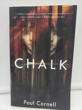 Chalk : A Novel by Paul Cornell (2017, Trade Paperback)