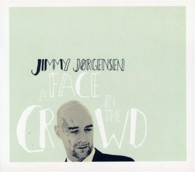 A Face In The Crowd - Jimmy Jorgensen (Audio CD)