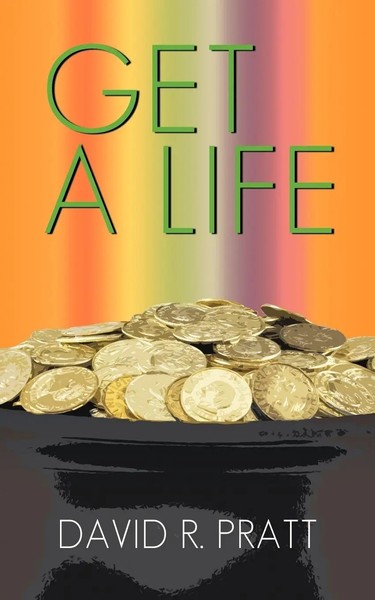 Get A Life David R. Pratt Taschenbuch Kartoniert / Broschiert Englisch 2011-image