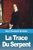 Mary Elizabeth Braddon | La Trace Du Serpent | Taschenbuch | FranzöSisch (2023)