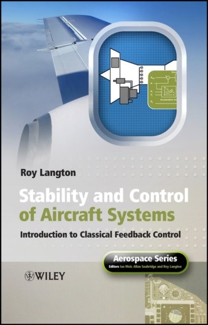 Stability and Control of Aircraft Systems – Introduction to Classical Feedback …