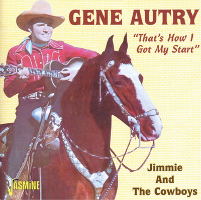 #ad Gene Autry With Jimmie And The Cowboys That#x27;s How I Got My Start CD Album $17.24