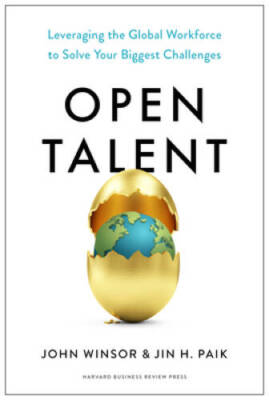 Open Talent: Leveraging the Global Workforce to Solve Your Bigges - VERY GOOD