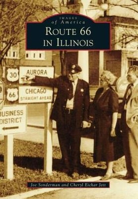 Route 66 in Illinois (Images of America) - Paperback - VERY GOOD