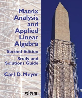 Matrix Analysis and Applied Linear Algebra : Study and  -  NEW Carl D. Meyer 202