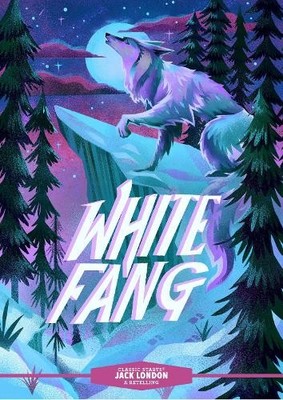 Jack London Classic Starts : White Fang (Gebundene Ausgabe) Classic Starts 