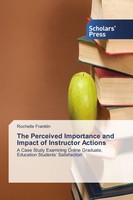 The Perceived Importance And Impact Of Instructor Actions Rochelle Franklin